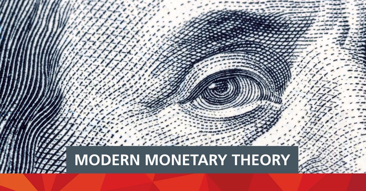 Modern Monetary Theory - Lý thuyết tiền tệ hiện đại Modern Monetary Theory - Lý thuyết tiền tệ hiện đại