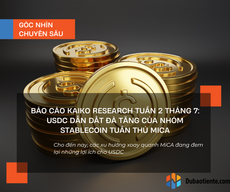 Báo cáo Kaiko Research tuần 2 của tháng 7: USDC dẫn dắt đà tăng của nhóm stablecoin tuân thủ MiCA