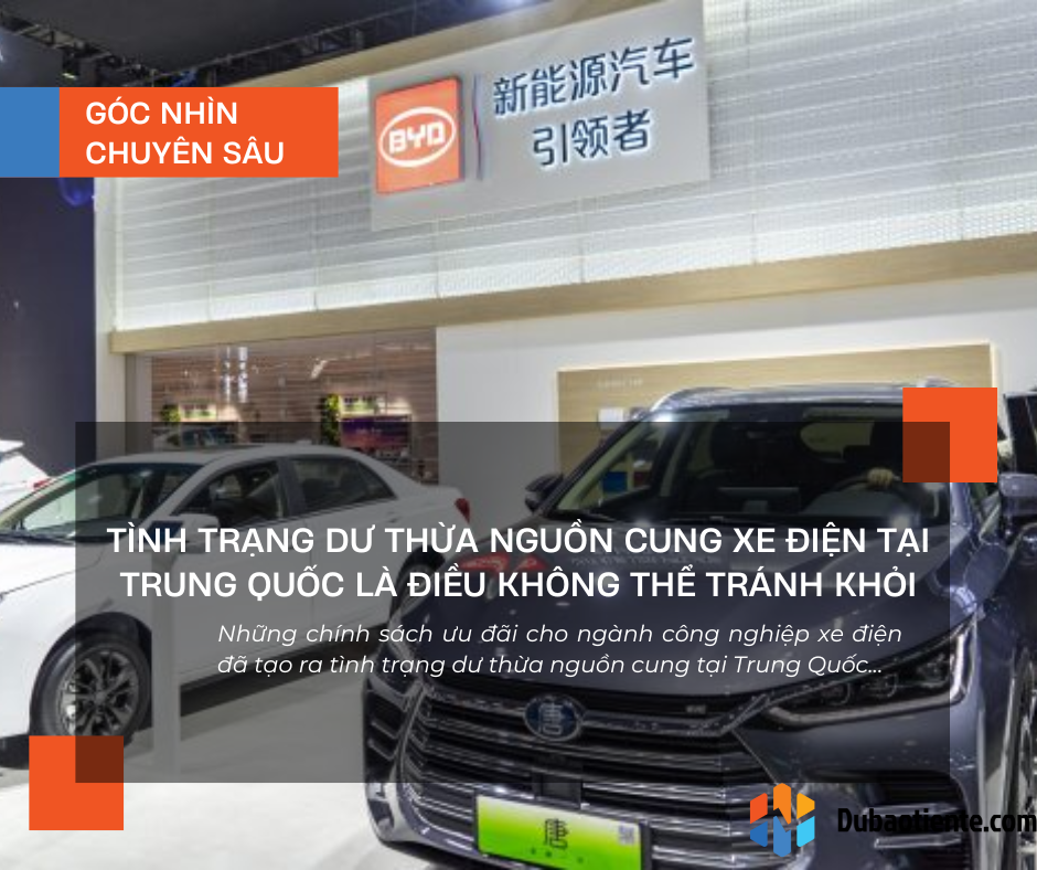 Tình trạng dư thừa nguồn cung xe điện tại Trung Quốc là điều không thể tránh khỏi